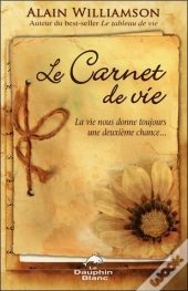 Le Carnet De Vie - La Vie Nous Donne Toujours Une Seconde Chance