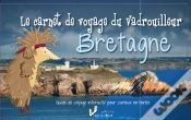 Capa do artigo Le Carnet Du Vadrouilleur ; Bretagne ; Guide De Voyage Interactif Pour Curieux En Herbe