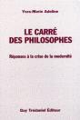 Le Carre Des Philosophes - Réponse À La Crise De La Modernité - Preview