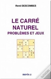 Le Carré Naturel ; Problèmes Et Jeux