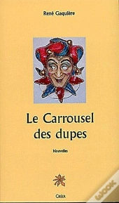 Le Carrousel Des Dupes
