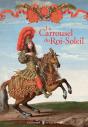 Le Carrousel Du Roi-Soleil - Preview