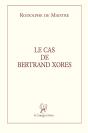 Le Cas De Bertrand Xores - Preview
