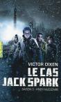 Le Cas Jack Spark, Saison 3 : Hiver Nucléaire - Preview