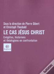 Capa do artigo Le Cas Jesus Christ ; Exegetes Historiens Et Theologiens En Confrontation