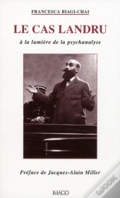 Le Cas Landru ; À La Lumière De La Psychanalyse (2e Edition)