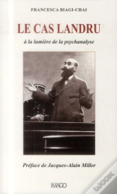 Le Cas Landru ; À La Lumière De La Psychanalyse (3e Édition)