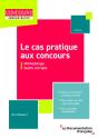 Le Cas Pratique Aux Concours : Méthodologie Et Sujets Corrigés - Preview