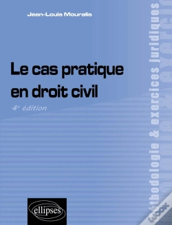 Capa do artigo Le Cas Pratique En Droit Civil (4e Édition)