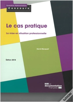 Capa do artigo Le Cas Pratique ; La Mise En Situation Professionnelle (Édition 2018)