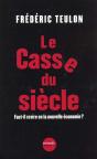 Le Casse Du Siecle ; Internet ; Nouvelle Economie Nouvelles Utopies - Preview