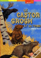 Le Castor Grogh Et Sa Tribu