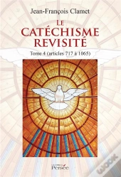 Le Catechisme Revisite Tome 4