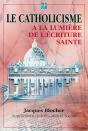 Le Catholicisme A La Lumiere De L'Ecriture Sainte - Preview