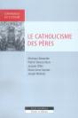 Le Catholicisme Des Pères - Preview