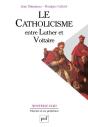 Le Catholicisme Entre Luther Et Voltaire (7e Édition) - Preview