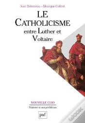 Capa do artigo Le Catholicisme Entre Luther Et Voltaire (7e Édition)