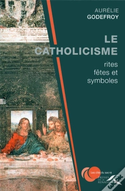 Capa do artigo Le Catholicisme ; Rites, Fêtes Et Symboles