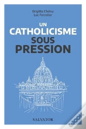 Le Catholicisme Sous Pression