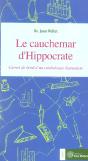 Le Cauchemar D'Hippocrate ; Carnet De Bord D'Un Cardiologue Humaniste - Preview