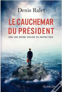 Capa do artigo Le Cauchemar Du Président ; 2022 Une Bombe Explose En Antarctique