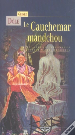 Capa do artigo Le Cauchemar Mandchou : Tribulations Infernales Du Docteur Martin Hesselius