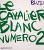 Le Cavalier Blanc Numéro 2 - Preview