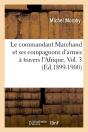 Le Cdt Marchand Vol 3 Edition 1899 1900 - Preview