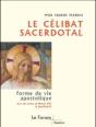 Le Célibat Sacerdotal : Forme De Vie Apostolique Avec Des Textes De Benoît Xvi Et Jean-Paul Ii - Preview