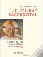 Capa do artigo Le Célibat Sacerdotal : Forme De Vie Apostolique Avec Des Textes De Benoît Xvi Et Jean-Paul Ii