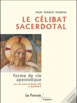 Capa do artigo Le Célibat Sacerdotal : Forme De Vie Apostolique Avec Des Textes De Benoît Xvi Et Jean-Paul Ii