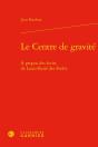 Le Centre De Gravité : À Propos Des Écrits De Louis-René Des Forêts - Preview