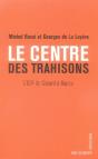 Le Centre Des Trahisons ; L'Udf De Giscard À Bayrou - Preview
