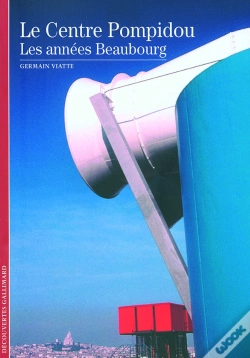 Capa do artigo Le Centre Pompidou : Les Années Beaubourg