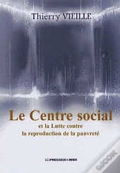 Le Centre Social ; Et La Lutte Contre La Reproduction De La Pauvreté