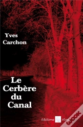 Le Cerbère Du Canal