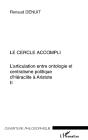Le Cercle Accompli : L'Articulation Entre Ontologie Et Centralisme Politique D'Héraclite À Aristote Volume Ii - Volume Ii - Preview