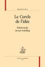 Le Cercle De L'Idée ; Malebranche Devant Schelling - Preview