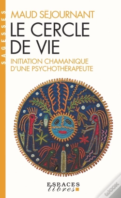 Capa do artigo Le Cercle De Vie : Initiation Chamanique D'Une Psychothérapeute