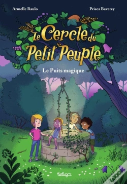 Capa do artigo Le Cercle Du Petit Peuple Tome 1 : Le Puits Magique