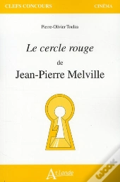 Le Cercle Rouge De Jean-Pierre Melville