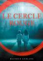 Le Cercle Rouge : De Maurice Leblanc - Preview