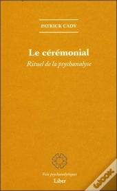 Le Cérémonial : Rituel De La Psychanalyse