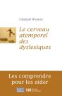 Le Cerveau Atemporel Des Dyslexiques : Les Comprendre Et Les Aider - Preview