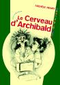Le Cerveau D'Archibald - Preview
