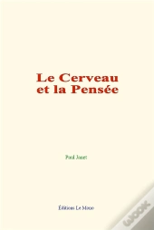 Le Cerveau Et La Pensee