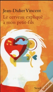 Le Cerveau Expliqué À Mon Petit-Fils