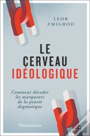 Capa do artigo Le Cerveau Idéologique : Comment Décoder Les Marqueurs De La Pensée Dogmatique