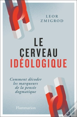 Capa do artigo Le Cerveau Idéologique : Comment Décoder Les Marqueurs De La Pensée Dogmatique