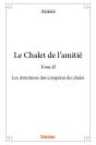 Le Chalet De L?Amitie ? Tome Ii - Preview